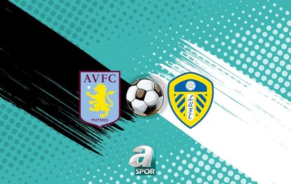 "Aston Villa ve Leeds United Çarpışıyor: Canlı Yayın Bilgileri ve Maç Detayları"